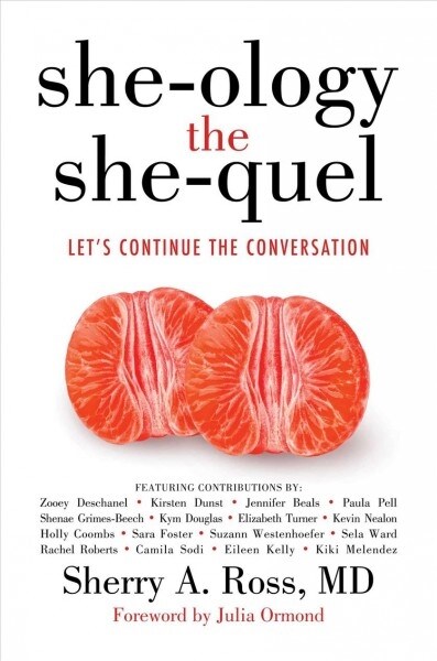 She-Ology, the She-Quel: Lets Continue the Conversation (Hardcover)
