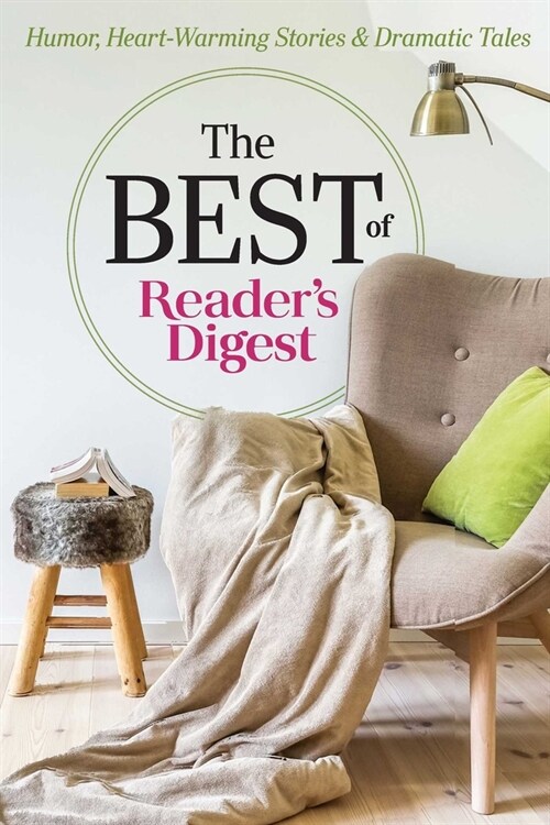 The Best of Readers Digest: Humor, Heart-Warming Stories, and Dramatic Tales (Hardcover)