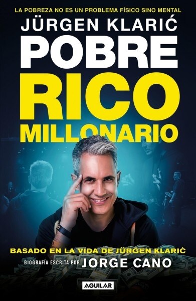 J?gen Klaric. Pobre Rico Millonario / J?gen Klaric: Poor Rich Millionaire (Paperback)