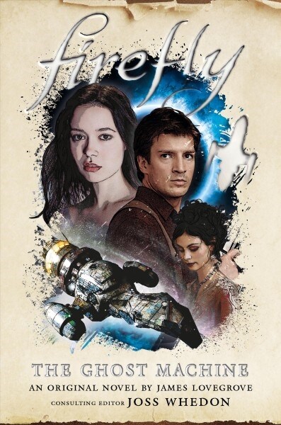 Firefly - The Ghost Machine (Hardcover)