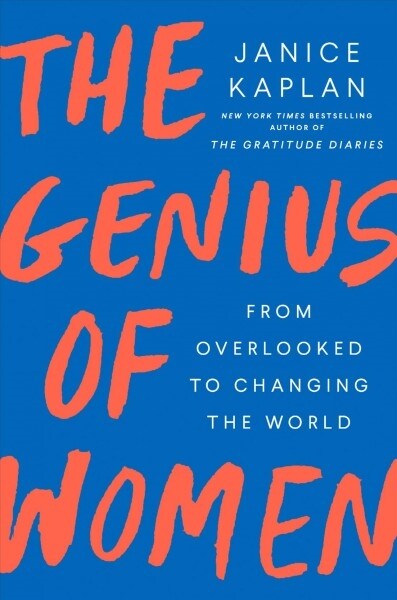 The Genius of Women: From Overlooked to Changing the World (Hardcover)