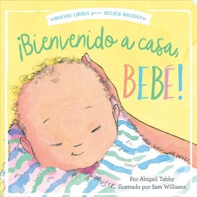좦ienvenido a Casa, Beb? (Welcome Home, Baby!) (Board Books)