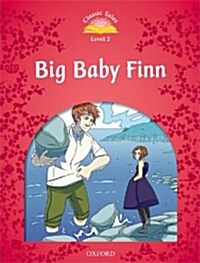 Classic Tales Second Edition: Level 2: Big Baby Finn (Paperback, 2 Revised edition)