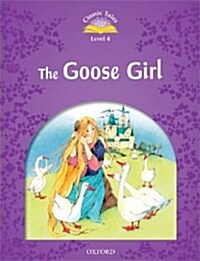 [중고] Classic Tales Second Edition: Level 4: The Goose Girl (Paperback, 2 Revised edition)