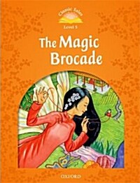 [중고] Classic Tales Second Edition: Level 5: The Magic Brocade (Paperback, 2 Revised edition)