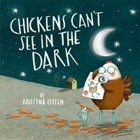 Chickens Can't See in the Dark (Paperback)