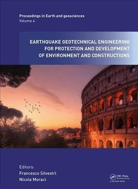 Earthquake Geotechnical Engineering for Protection and Development of Environment and Constructions : Proceedings of the 7th International Conference  (Hardcover)