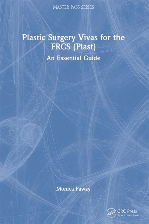 Plastic Surgery Vivas for the FRCS (Plast) : An Essential Guide (Hardcover)