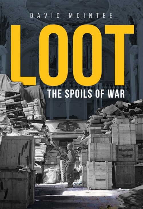 Loot : The Spoils of War (Hardcover)