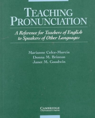 Teaching Pronunciation : A Reference for Teachers of English to Speakers of Other Languages (Hardcover)