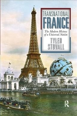 Transnational France : The Modern History of a Universal Nation (Hardcover)