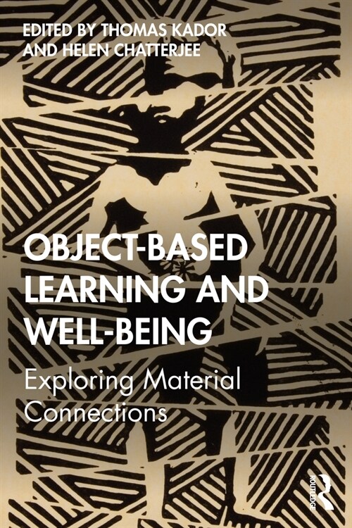 Object-Based Learning and Well-Being : Exploring Material Connections (Paperback)