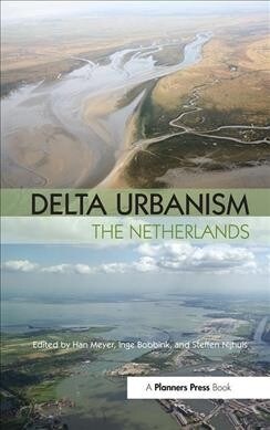 Delta Urbanism: The Netherlands (Hardcover)