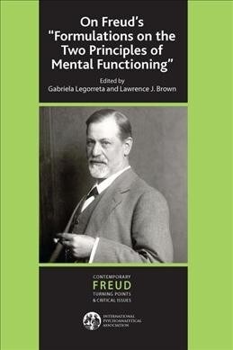 On Freuds Formulations on the Two Principles of Mental Functioning (Hardcover)