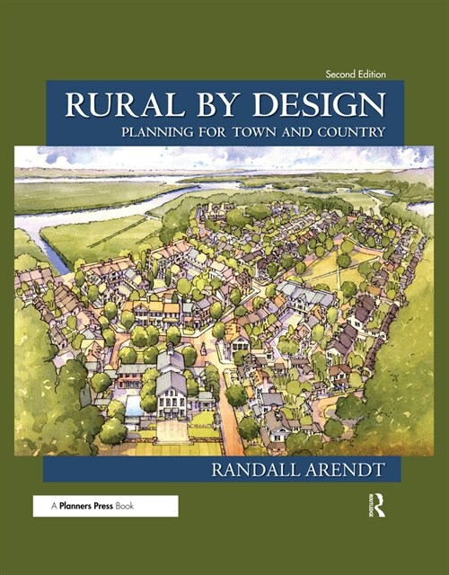 Rural by Design : Planning for Town and Country (Hardcover, 2 ed)