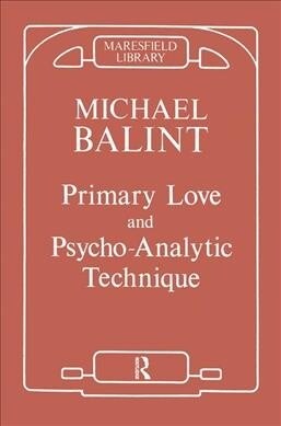 Primary Love and Psychoanalytic Technique (Hardcover)