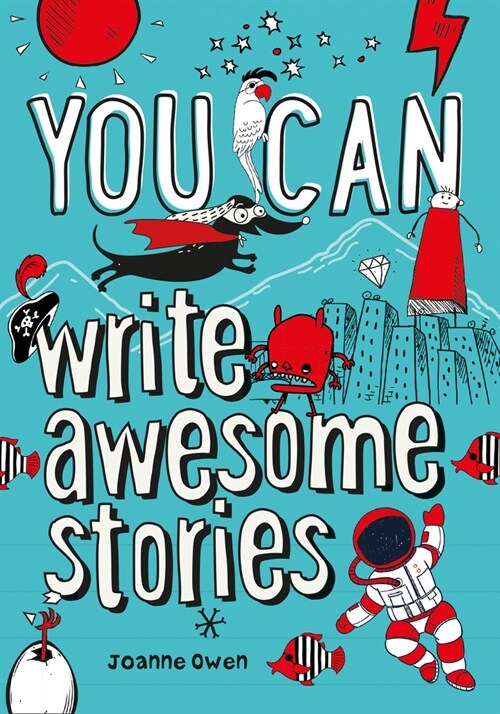 YOU CAN write awesome stories : Be Amazing with This Inspiring Guide (Paperback)