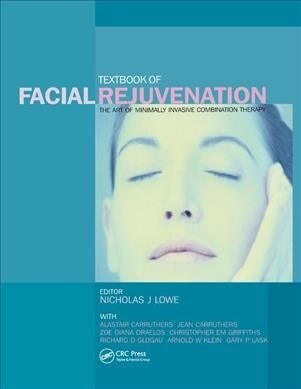 Textbook of Facial Rejuvenation : The Art of Minimally Invasive Combination Therapy (Paperback)