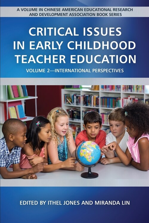 Critical Issues in Early Childhood Teacher Education: Volume 2-International Perspectives (Paperback)