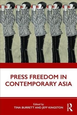 Press Freedom in Contemporary Asia (Paperback)