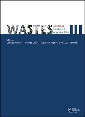 Wastes: Solutions, Treatments and Opportunities III : Selected Papers from the 5th International Conference Wastes 2019, September 4-6, 2019, Lisbon,  (Hardcover)
