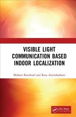 Visible Light Communication Based Indoor Localization (Hardcover)