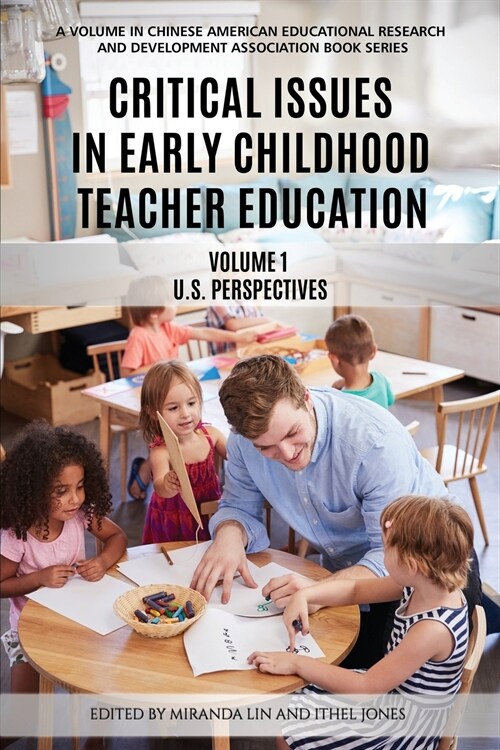 Critical Issues in Early Childhood Teacher Education: Volume 1-US Perspectives (Paperback)