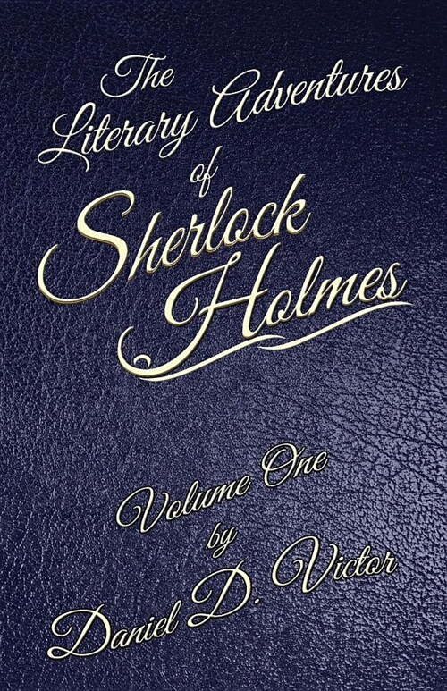 The Literary Adventures of Sherlock Holmes Volume 1 (Paperback)