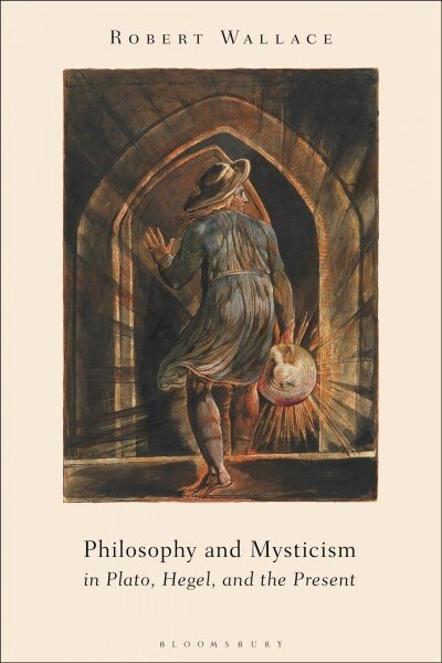 Philosophical Mysticism in Plato, Hegel, and the Present (Hardcover)