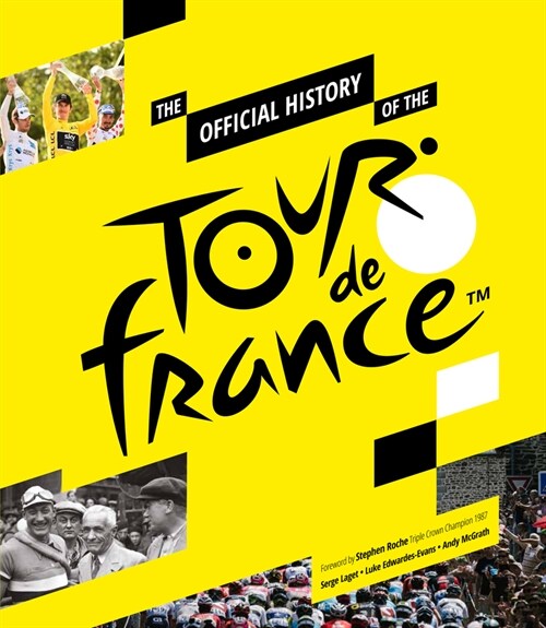 The Official History of The Tour De France : The Official History (Hardcover)