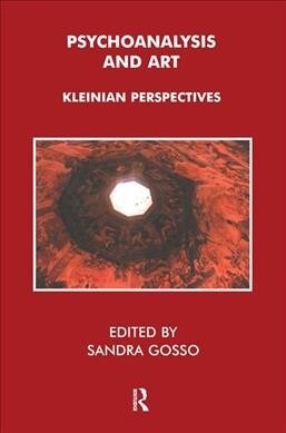 Psychoanalysis and Art : Kleinian Perspectives (Hardcover)