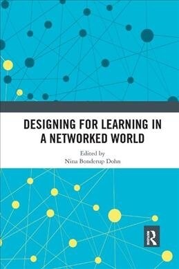 Designing for Learning in a Networked World (Paperback)