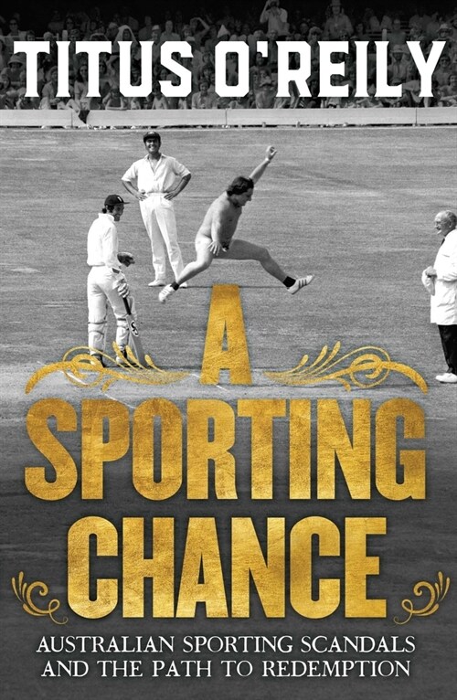 A Sporting Chance: Australian Sporting Scandals and the Path to Redemption (Paperback)