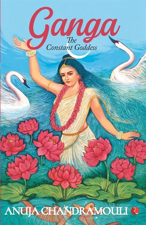 GANGA - The Constant Goddess (Paperback)