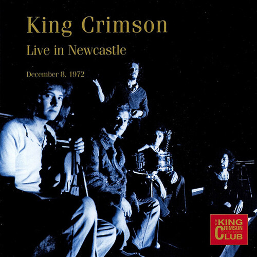 [수입] King Crimson - Live In Newcastle, December 8, 1972