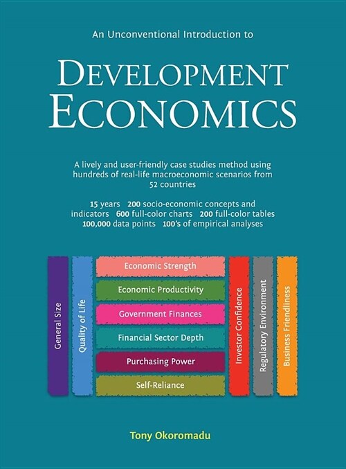 An Unconventional Introduction to Development Economics: A lively and user-friendly case studies method using hundreds of real-life macroeconomic scen (Hardcover)