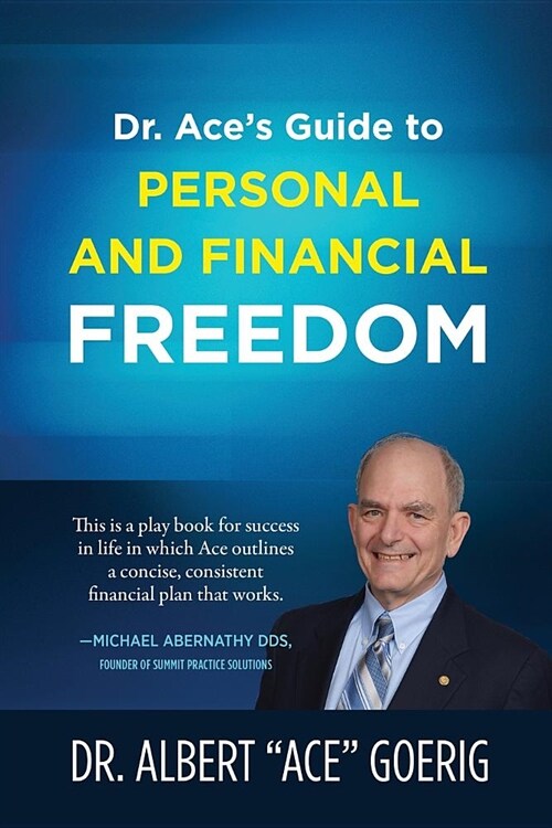 Dr. Aces Guide to Personal and Financial Freedom (Paperback)