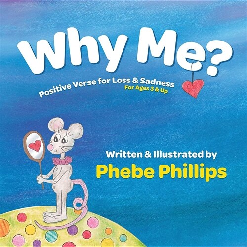 Why Me? Positive Verse for Loss & Sadness: For Ages 3 & Up (Paperback)