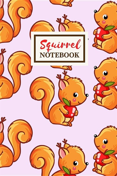 SQUIRREL Notebook: Cute Journal Gift: 120-page College-Ruled Note Book (Paperback)