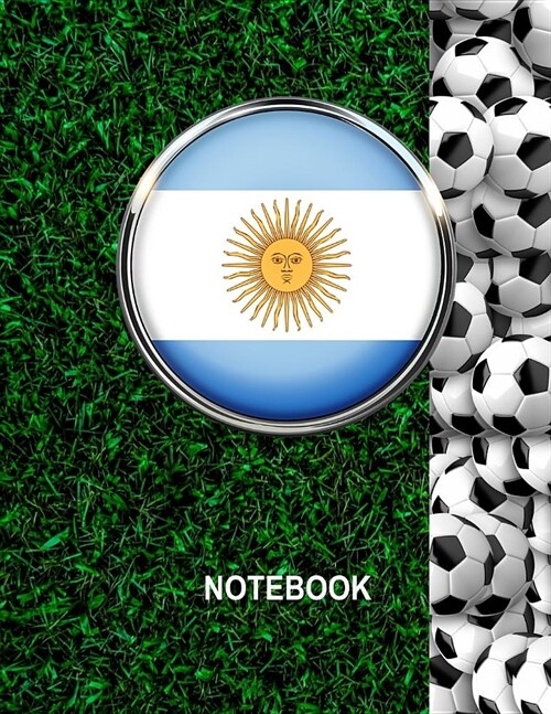 Notebook. Argentina Flag And Soccer Balls Cover. For Soccer Fans. Blank Lined Planner Journal Diary. (Paperback)