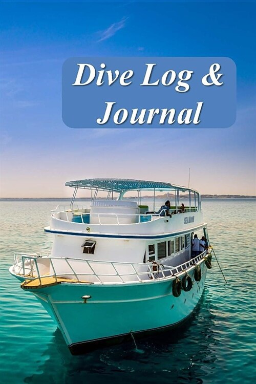 Dive Log & Journal: Scuba Diving Log Book To Record 110 Dives (Paperback)