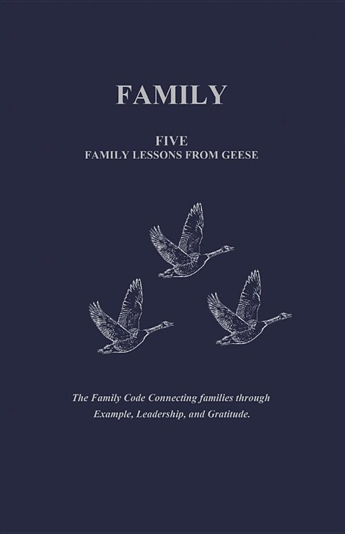 Family: Five Family Lessons from Geese (Paperback)