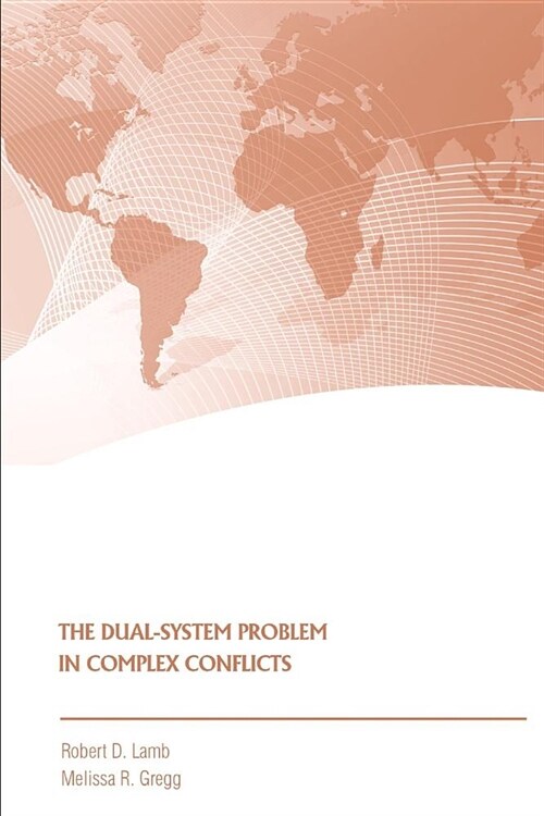 The Dual-System Problem in Complex Conflicts (Paperback)