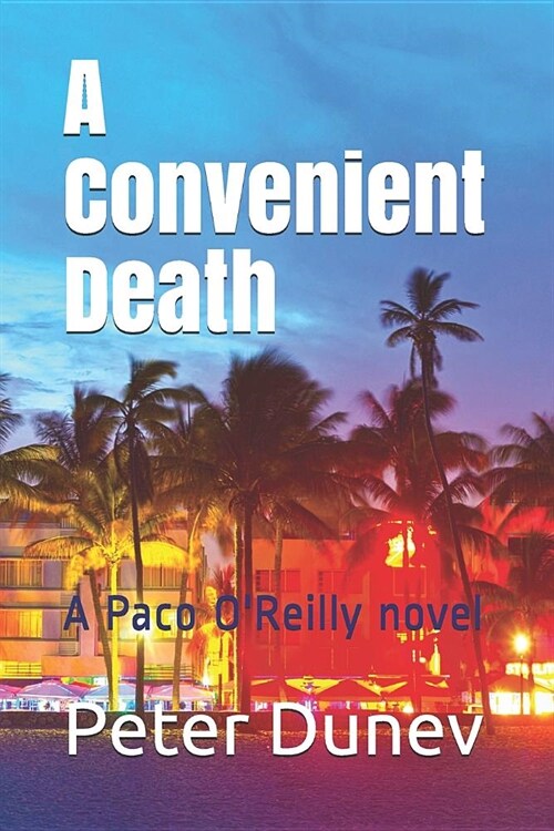 A Convenient Death: A Paco OReilly novel (Paperback)