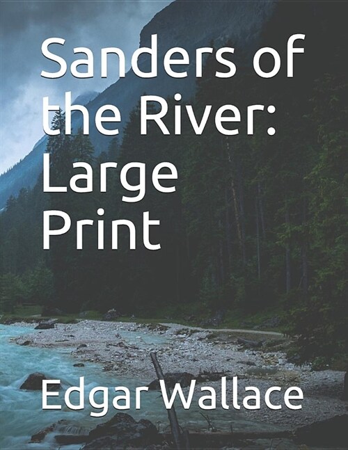 Sanders of the River: Large Print (Paperback)