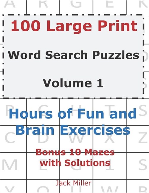 100 Large Print Word Search Puzzles Volume 1: Hours of Fun and Brain Exercises (Paperback)