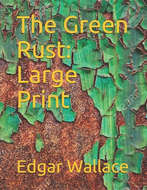 The Green Rust: Large Print (Paperback)