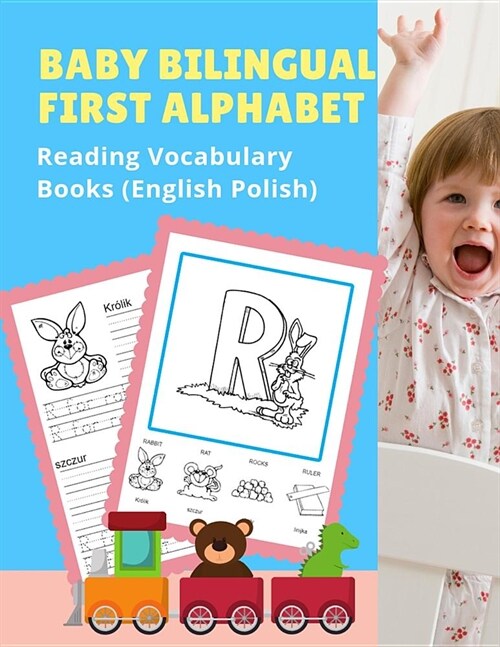 Baby Bilingual First Alphabet Reading Vocabulary Books (English Polish): 100+ Learning ABC frequency visual dictionary flash card games Angielsko-pols (Paperback)