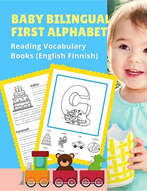 Baby Bilingual First Alphabet Reading Vocabulary Books (English Finnish): 100+ Learning ABC frequency visual dictionary flash card games Englanti-Suom (Paperback)