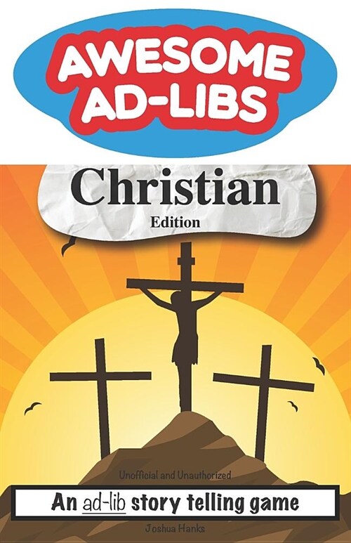 Awesome Ad-Libs Christian Edition: An Ad-Lib Story Telling Game (Paperback)